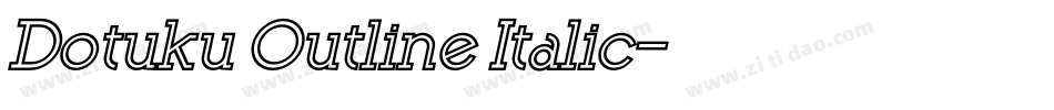 Dotuku Outline Italic字体转换